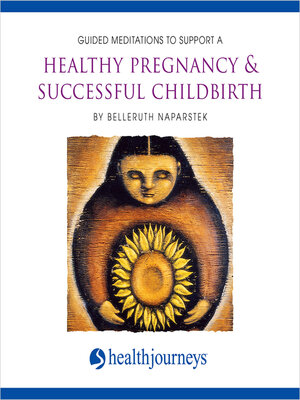 cover image of Guided Meditations to Support a Healthy Pregnancy & Successful Childbirth